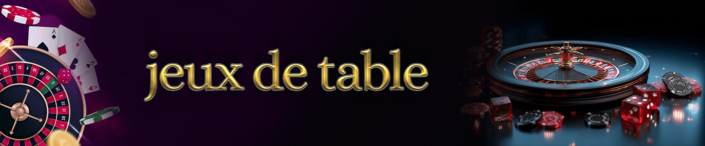 Jeux de table nouveaux casinos