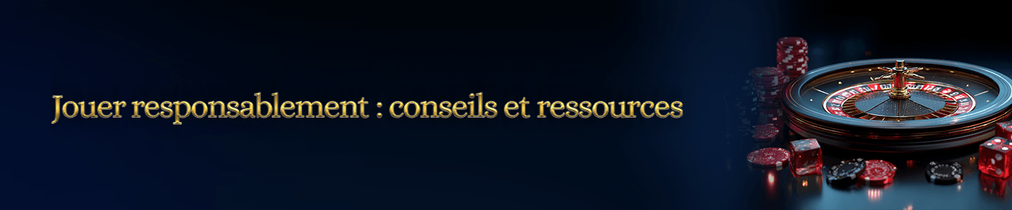 Jouer responsablement