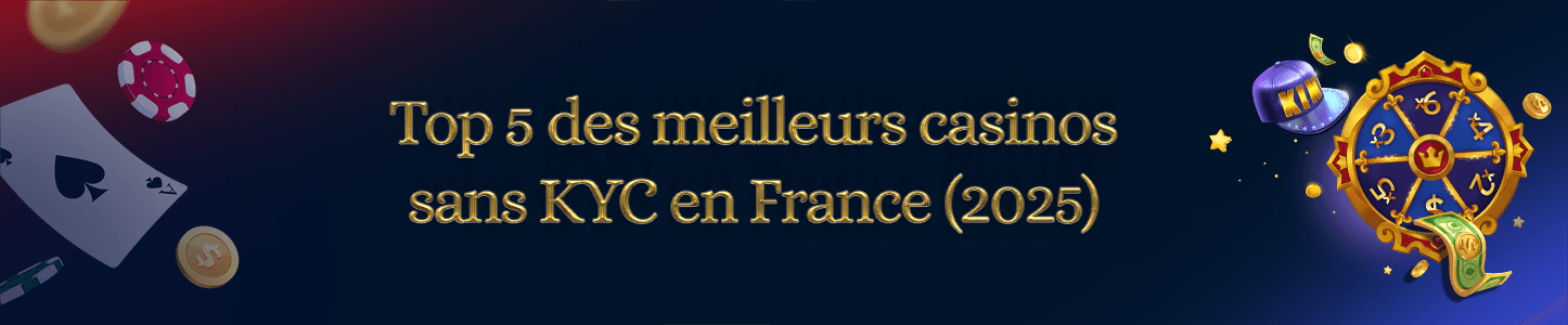 meilleurs casinos sans KYC en France