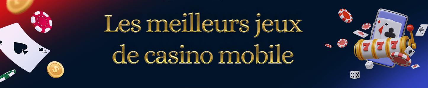 Meilleurs jeux de casino mobile