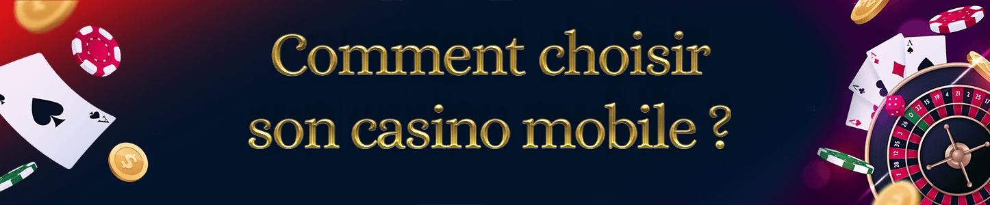 Choisir son casino mobile