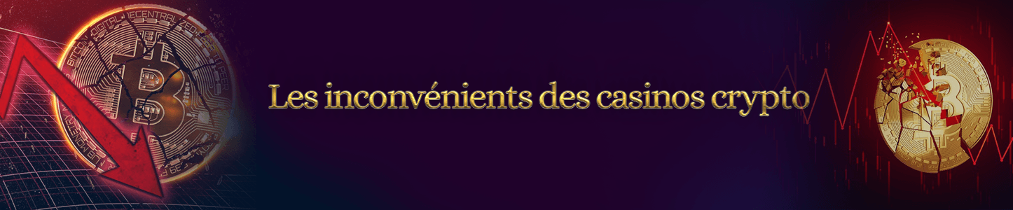 inconvénients casino crypto