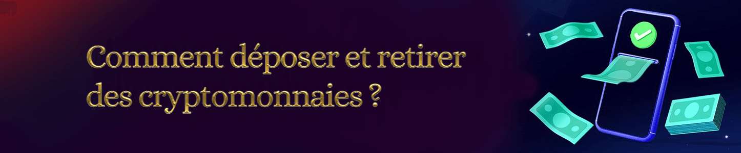déposer et retirer des cryptomonnaies