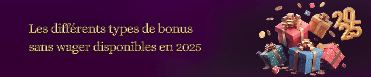les types de bonus sans wager