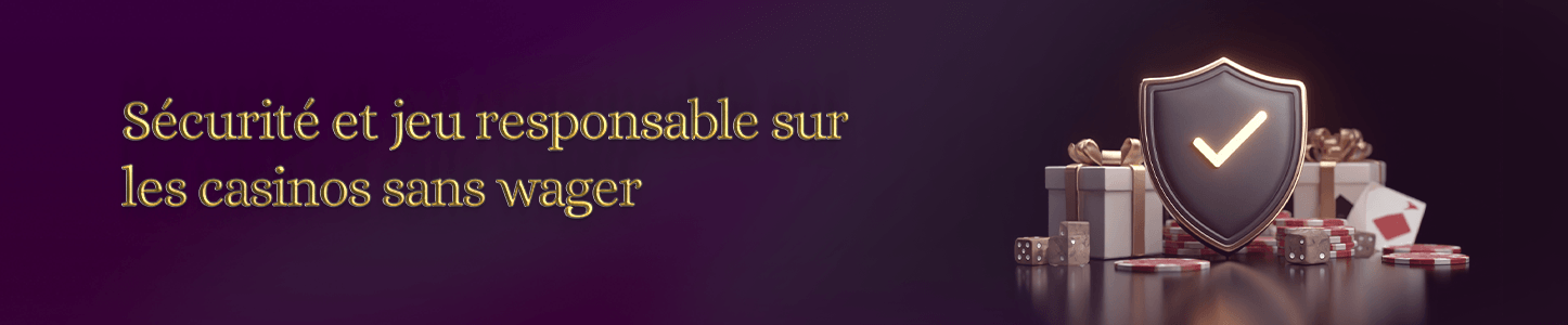 sécurité sur casino sans wager